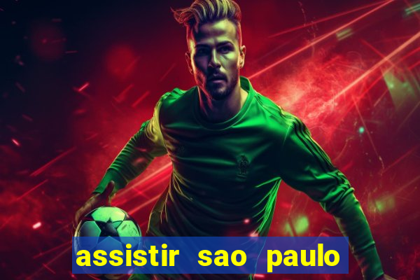 assistir sao paulo x vasco da gama multicanais